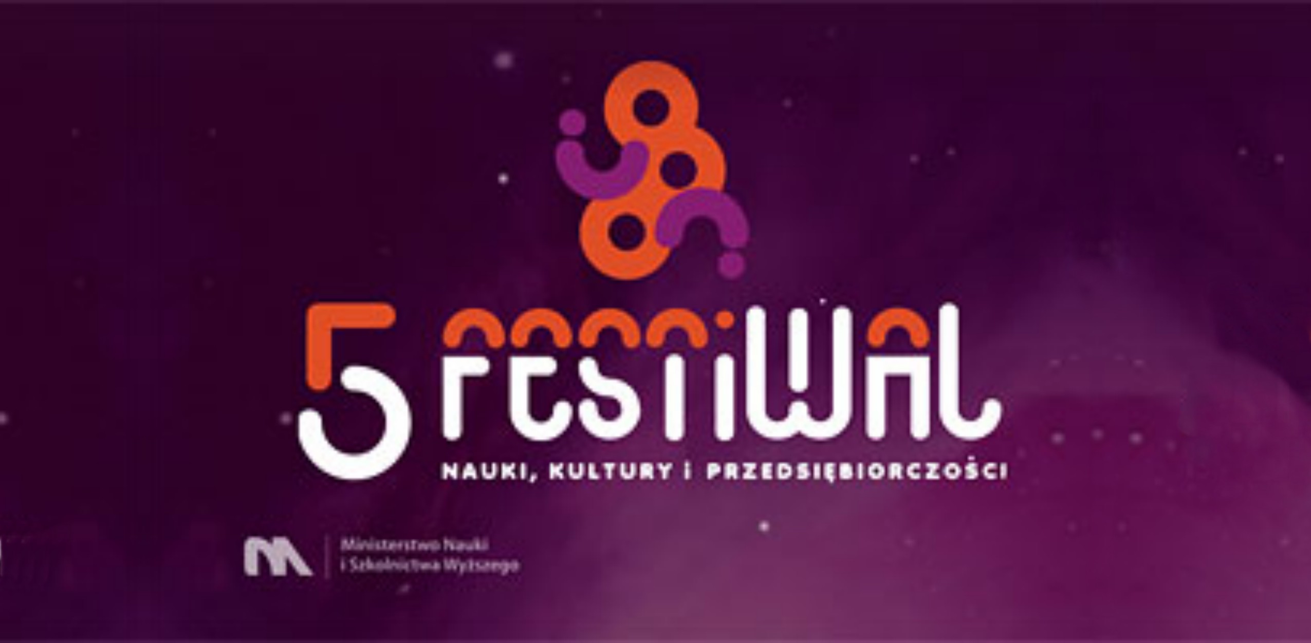 V FESTIWAL NAUKI, KULTURY I PRZEDSIĘBIORCZOŚCI